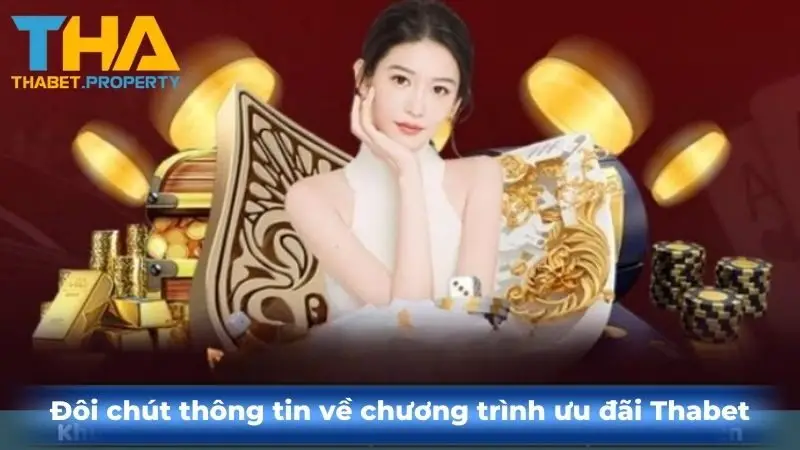 Đôi chút thông tin về chương trình ưu đãi Thabet
